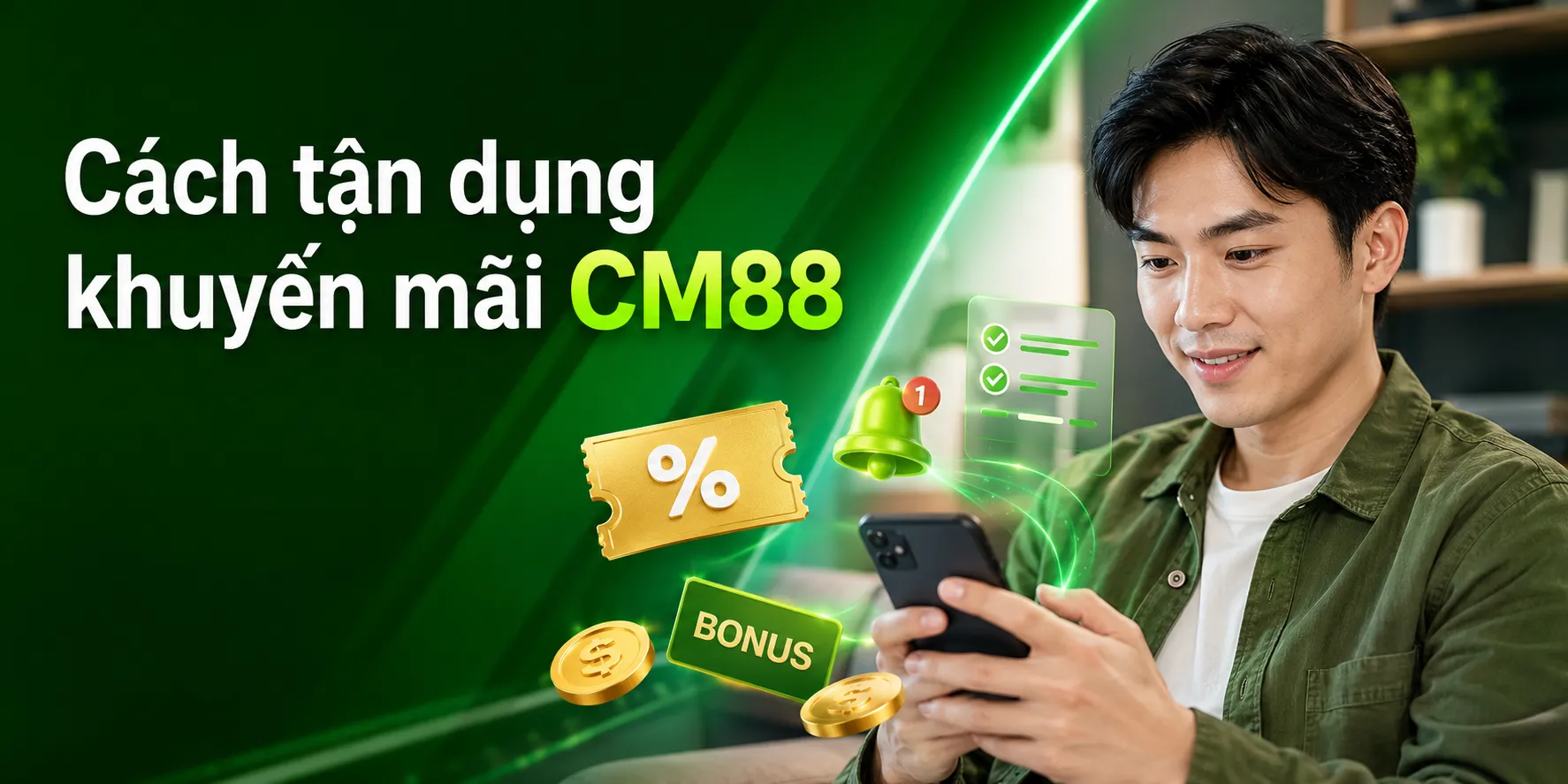 Cách tận dụng khuyến mãi CM88 nhanh nhất